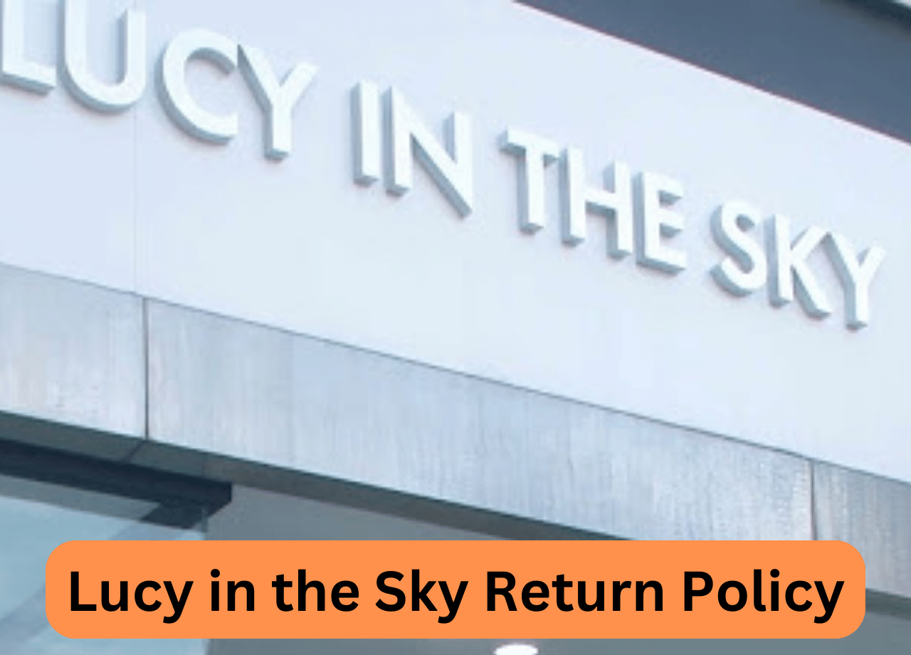 Lucy in the Sky Return Policy