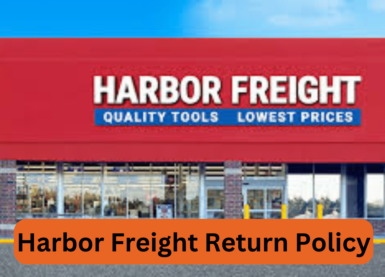 Harbor Freight Return Policy