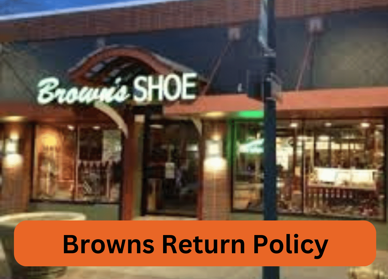 Browns Return Policy