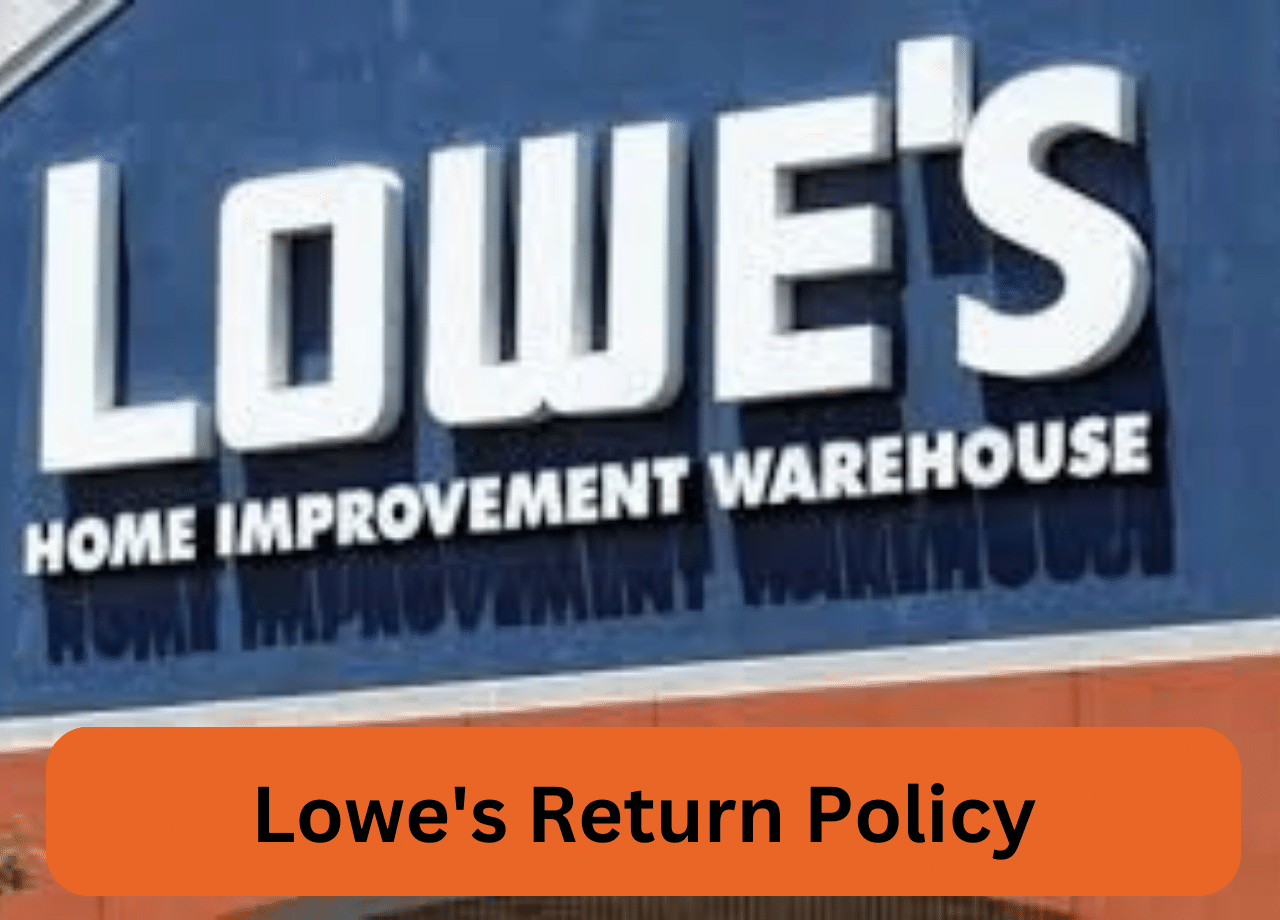 Lowe's Return Policy