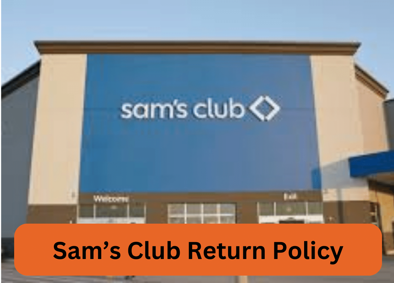 Sam’s Club Return Policy