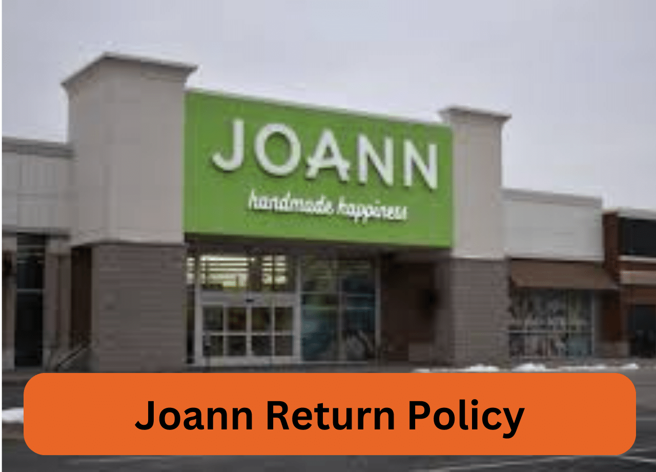 Joann Return Policy