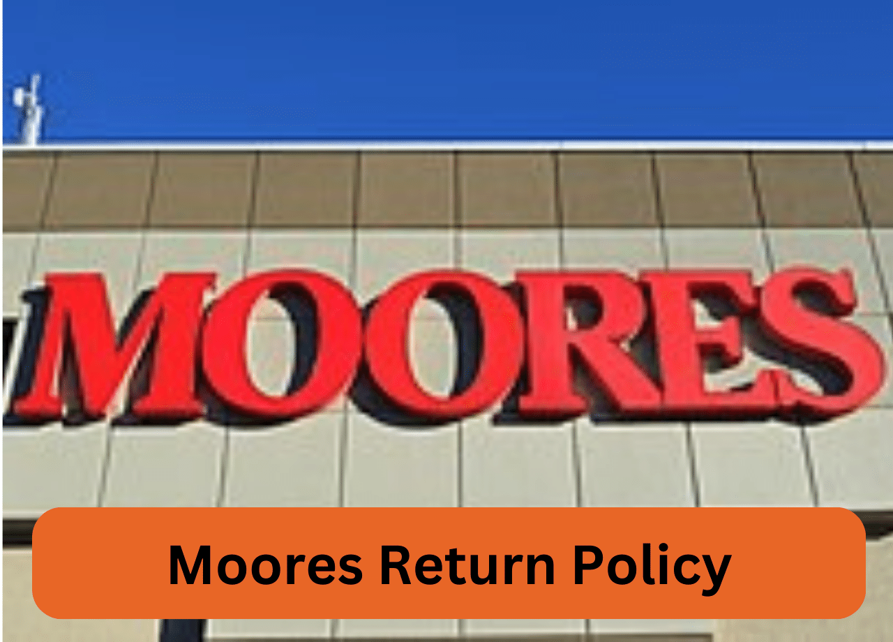 Moores Return Policy