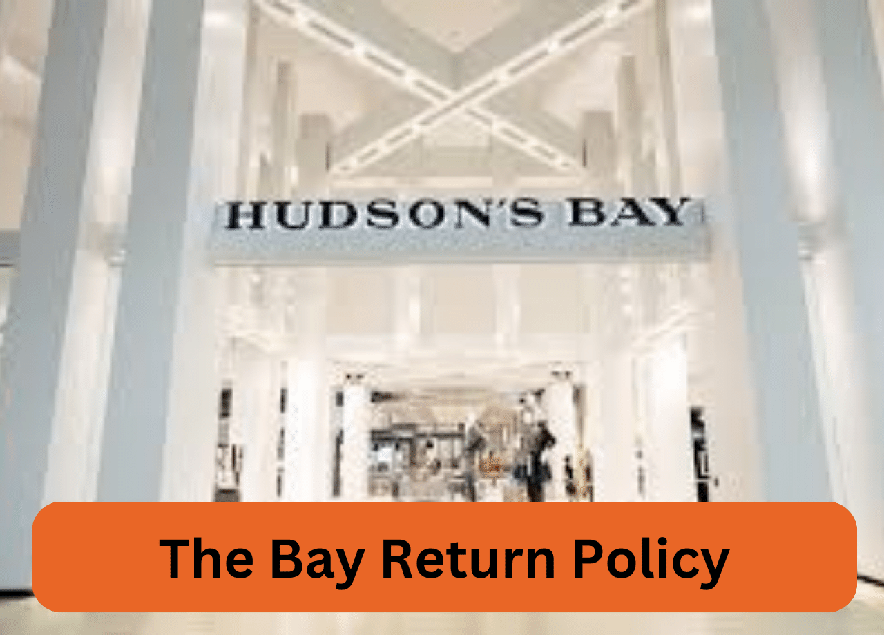 The Bay Return Policy