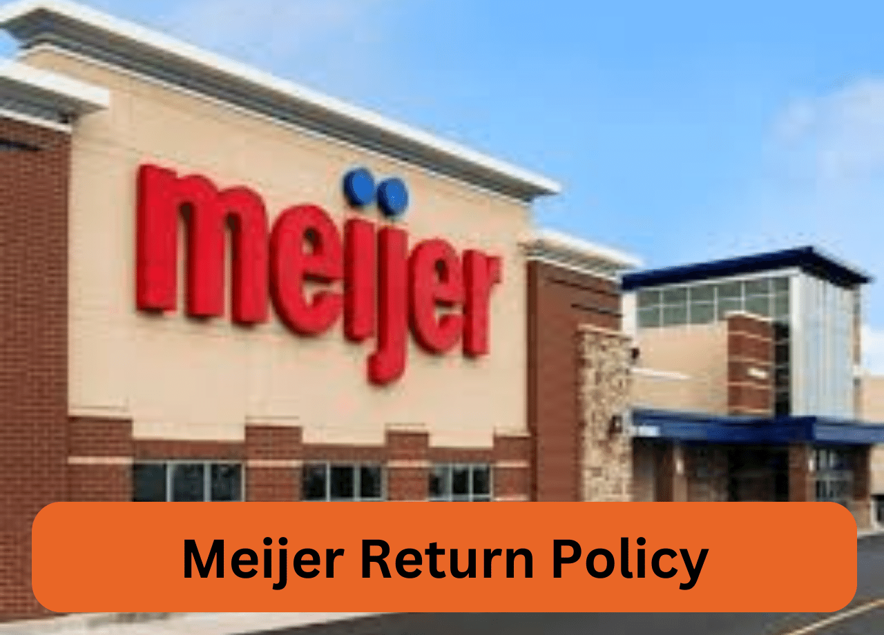 Meijer Return Policy