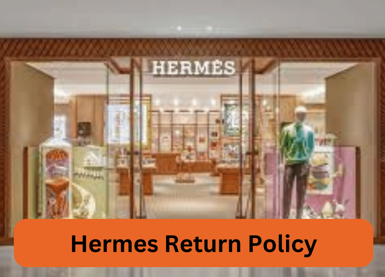 Hermes Return Policy