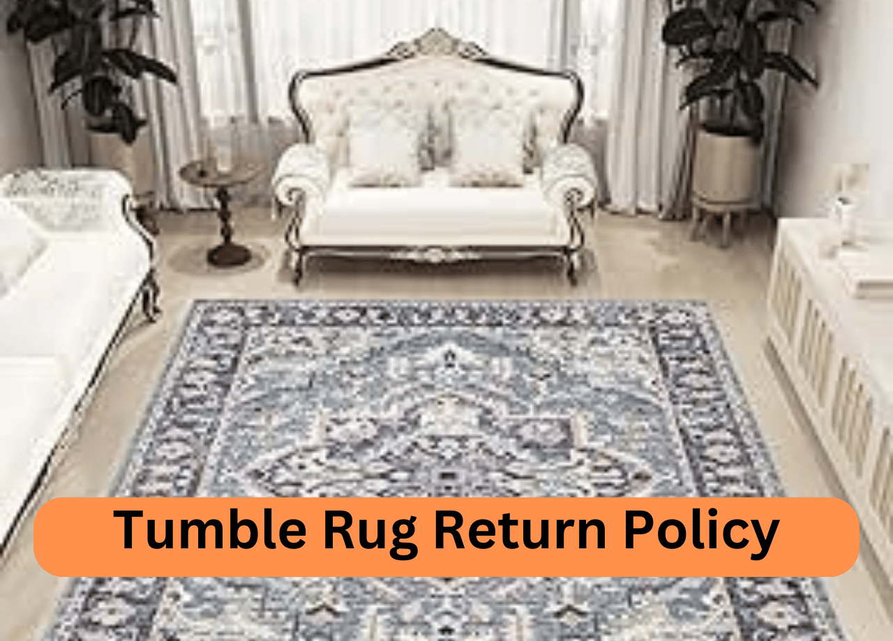 Tumble Rug Return Policy